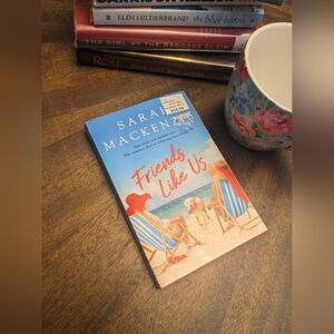 Friends Like Us – Sarah MacKenzie | Paperback Women’s Fiction Beach Read